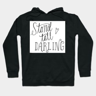 Stand Tall Darling Hoodie